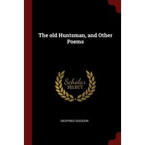 The Old Huntsman and Other Poems Paperback, Andesite Press