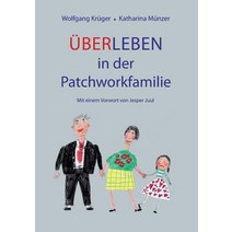 Uber-Leben in Der Patchworkfamilie, Books on Demand