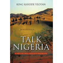 Talk Nigeria: A 60-Second Language Handbook Hardcover, iUniverse