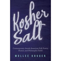 Kosher Salt: Contemporary Jewish American Folk Poetry Humor and Philosophic Farfel Paperback, Kosher Salt