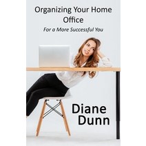 Organizing Your Home Office for a More Successful You Paperback, Three Skillet