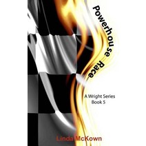 Powerhouse Race: A Wright Series Book 5 Paperback, Lindamckownauthor LLC