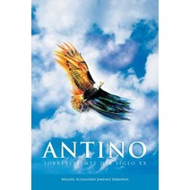 Antino: Sobreviviente del Siglo XX Paperback, Palibrio
