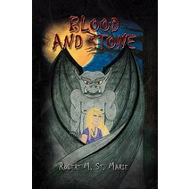 Blood and Stone Hardcover, Xlibris Corporation