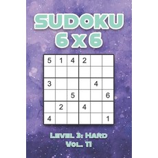 (外文書)Sudoku 6 x 6 Level 3: Hard Vol. 11: Play Sudoku 6x6 Grid With Solutions Hard Leve... Paperback, Independently Published, English