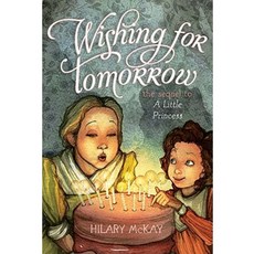Wishing for Tomorrow:The Sequel to a Little Princess, Margaret K Mcelderry Books