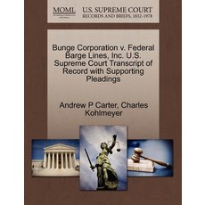 Bunge Corporation V. Federal Barge Lines Inc. U.S. Supreme Court Transcript of Record with Supporting..., Gale Ecco, U.S. Supreme Court Records