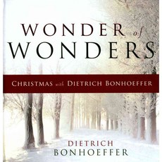 Wonder of Wonders: Christmas With Dietrich Bonhoeffer, Westminster John Knox Pr