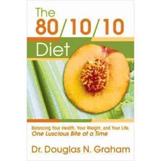 The 80/10/10 Diet: Balancing Your Health Your Weight and Your Life One Luscious Bite at a Time, Foodnsport Pr