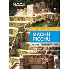 Moon Machu Picchu: Including Cusco & the Inca Trail, Avalon Travel Pub