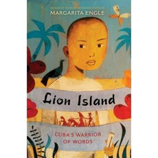 Lion Island: Cuba's Warrior of Words Paperback, Atheneum Books for Young Readers