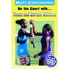 On the Court With...Venus and Serena Williams Paperback, Little Brown and Company