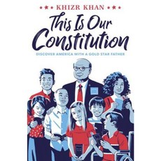 This Is Our Constitution: Discover America with a Gold Star Father Hardcover, Alfred A. Knopf Books for Young Readers