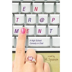 Entr@pment: A High School Comedy in Chat Hardcover, Margaret K. McElderry Books