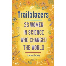 Trailblazers: 33 Women in Science Who Changed the World Paperback, Yearling Books
