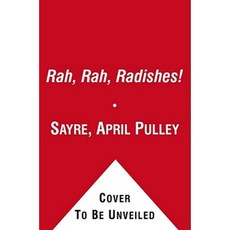 Rah Rah Radishes!: A Vegetable Chant Hardcover, Beach Lane Books