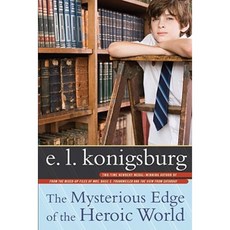The Mysterious Edge of the Heroic World Paperback, Atheneum Books