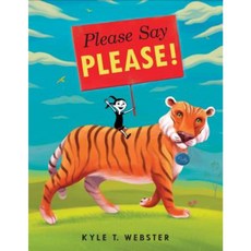 Please Say Please! Hardcover, Scholastic Press