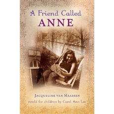A Friend Called Anne: One Girl's Story of War Peace and a Unique Friendship with Anne Frank Paperback, Puffin Books