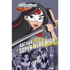 Katana at Super Hero High (DC Super Hero Girls) Hardcover, Random House Books for Young Readers