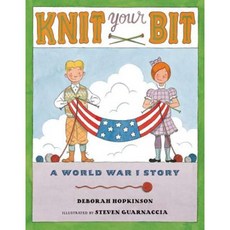 Knit Your Bit: A World War I Story Hardcover, G.P. Putnam's Sons Books for Young Readers