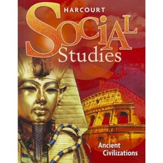 Harcourt Social Studies: Student Edition Grade 7 Ancient Civilizations 2007 Hardcover, Harcourt School Publishers