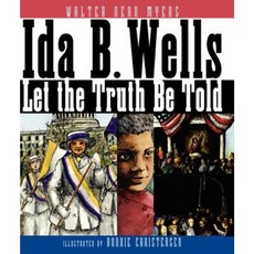 Ida B. Wells: Let the Truth Be Told Hardcover, Amistad Press