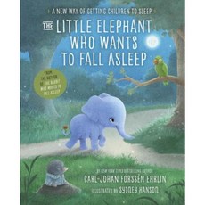 The Little Elephant Who Wants to Fall Asleep: A New Way of Getting Children to Sleep Hardcover, Crown Books for Young Readers
