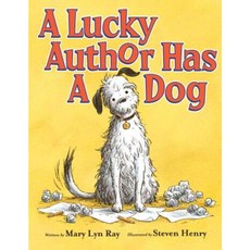 A Lucky Author Has a Dog Hardcover, Arthur A. Levine Books