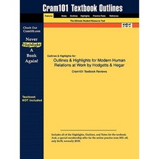 Outlines & Highlights for Modern Human Relations at Work by Hodgetts & Hegar Paperback, Aipi