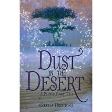 Dust in the Desert: A Flipped Fairy Tale Paperback, Createspace Independent Publishing Platform