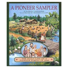 A Pioneer Sampler: The Daily Life of a Pioneer Family in 1840 Paperback, Houghton Mifflin Harcourt
