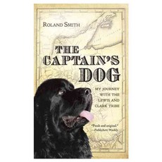 The Captain's Dog: My Journey with the Lewis and Clark Tribe Paperback, Houghton Mifflin Harcourt