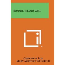 Bonnie Island Girl Paperback, Literary Licensing, LLC