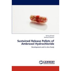 Sustained Release Pellets of Ambroxol Hydrochloride Paperback, LAP Lambert Academic Publishing