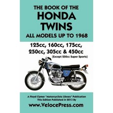 Book of the Honda Twins All Models Up to 1968 (Except Cb250 Super Sports) Paperback, Veloce Enterprises, Inc.