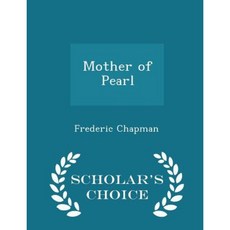 Mother of Pearl - Scholar's Choice Edition Paperback