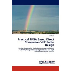 Practical FPGA Based Direct Conversion VHF Radio Design Paperback, LAP Lambert Academic Publishing