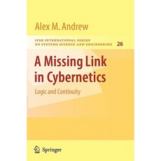 A Missing Link in Cybernetics: Logic and Continuity Paperback, Springer