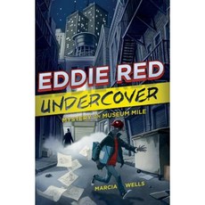 Eddie Red Undercover: Mystery on Museum Mile Hardcover 2014년 04월 01일 출판, Houghton Mifflin