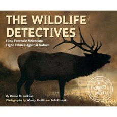 The Wildlife Detectives: How Forensic Scientists Fight Crimes Against Nature Paperback 2002년 03월 25일 출판, Houghton Mifflin