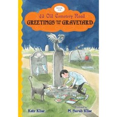 Greetings from the Graveyard Hardcover 2014년 04월 01일 출판, Houghton Mifflin