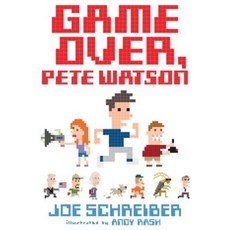 Game Over Pete Watson Hardcover 2014년 03월 11일 출판, Houghton Mifflin Harcourt Publishing Company