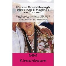 Decree Breakthrough Blessings & Healings on Yourself Paperback, Createspace Independent Publishing Platform