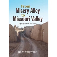 From Misery Alley to Missouri Valley: My Life Stories and More Hardcover, Xlibris