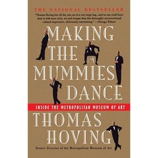 Making the Mummies Dance: Inside the Metropolitan Museum of Art Paperback, Touchstone Books