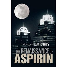 The Renaissance of Aspirin Paperback, Xlibris