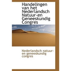 Handelingen Van Het Nederlandsch Natuur-En Geneeskundig Congres Hardcover, BiblioLife