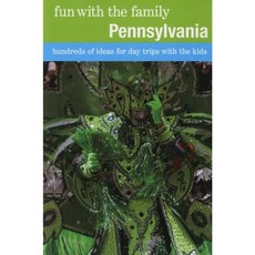 Fun with the Family Pennsylvania: Hundreds of Ideas for Day Trips with the Kids Paperback, GPP Travel