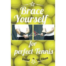Brace Yourself for Perfect Tennis Paperback, Authorhouse